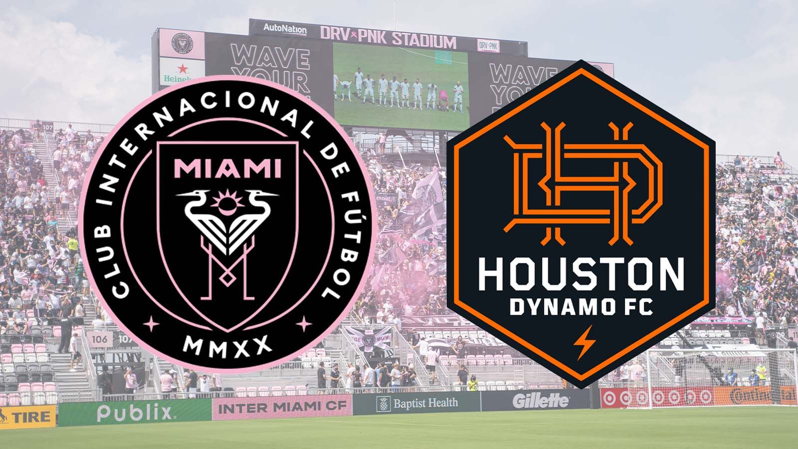 Live Updates Houston Dynamo FC at Inter Miami CF